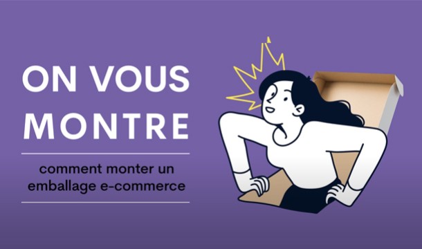 On vous montre comment monter une boîte en carton e-commerce