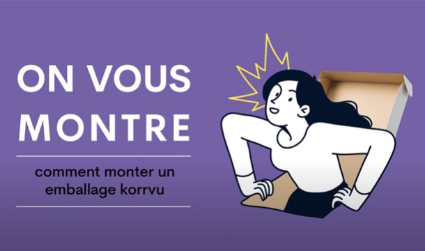 On vous montre comment monter un carton korrvu